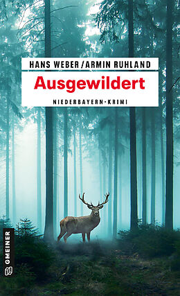 Kartonierter Einband Ausgewildert von Hans Weber, Armin Ruhland