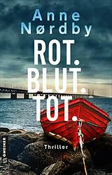 Kartonierter Einband Rot. Blut. Tot. von Anne Nordby