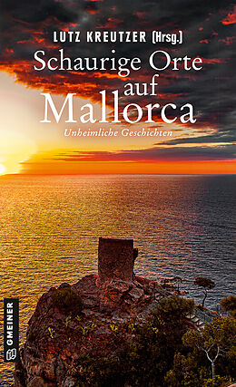 Kartonierter Einband Schaurige Orte auf Mallorca von Elke Becker, Martin Breuninger, Alex Conrad