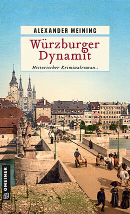 Kartonierter Einband Würzburger Dynamit von Alexander Meining