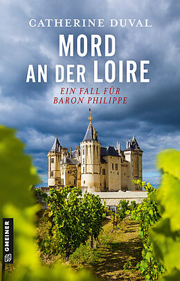 Kartonierter Einband Mord an der Loire von Catherine Duval