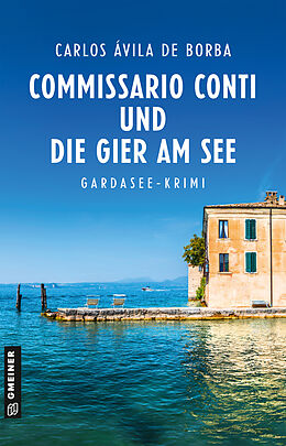 Kartonierter Einband Commissario Conti und die Gier am See von Carlos Ávila de Borba