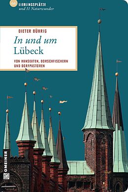 Kartonierter Einband In und um Lübeck von Dieter Bührig