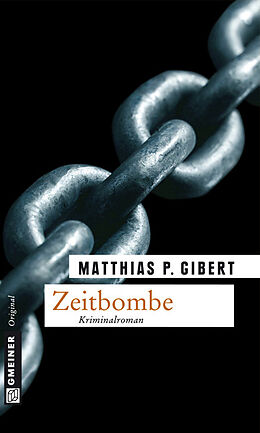 Kartonierter Einband Zeitbombe von Matthias P. Gibert