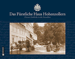 Fester Einband Das Fürstliche Haus Hohenzollern von Karen Kuehl, Anette Hähnel