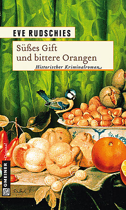 Kartonierter Einband Süßes Gift und bittere Orangen von Eve Rudschies