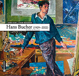 Fester Einband Hans Bucher (1929 - 2002) von Armin Heim, Stefan Borchardt