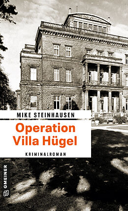 Kartonierter Einband Operation Villa Hügel von Mike Steinhausen