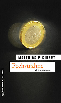 Kartonierter Einband Pechsträhne von Matthias P. Gibert