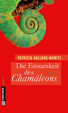 Kartonierter Einband Die Einsamkeit des Chamäleons von Patricia Holland Moritz