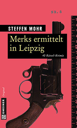 Kartonierter Einband Merks ermittelt in Leipzig von Steffen Mohr