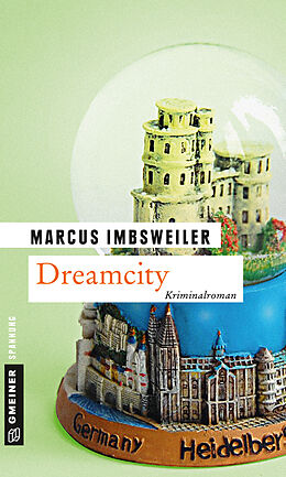 Kartonierter Einband Dreamcity von Marcus Imbsweiler