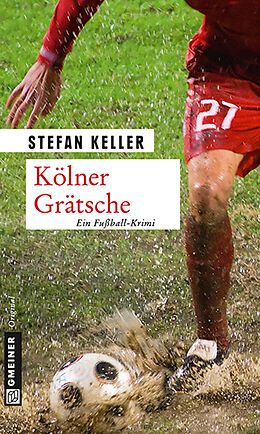 Kartonierter Einband Kölner Grätsche von Stefan Keller