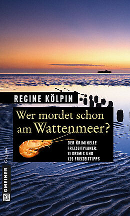 Kartonierter Einband Wer mordet schon am Wattenmeer? von Regine Kölpin