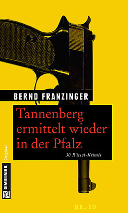 Kartonierter Einband Tannenberg ermittelt wieder in der Pfalz von Bernd Franzinger