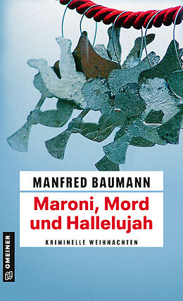 Kartonierter Einband Maroni, Mord und Hallelujah von Manfred Baumann