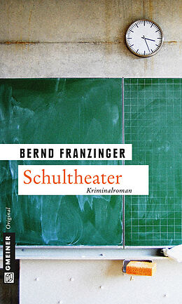 Kartonierter Einband Schultheater von Bernd Franzinger