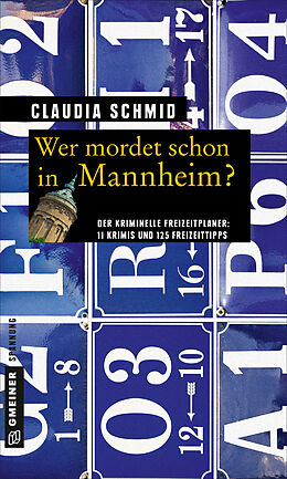 Kartonierter Einband Wer mordet schon in Mannheim? von Claudia Schmid