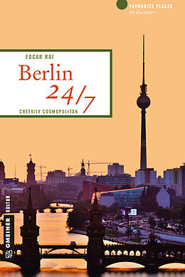 Kartonierter Einband Berlin 24/7 von Edgar Rai