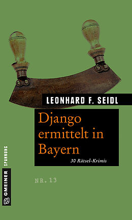 Kartonierter Einband Django ermittelt in Bayern von Leonhard F. Seidl