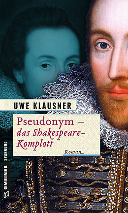 Kartonierter Einband Pseudonym - das Shakespeare-Komplott von Uwe Klausner