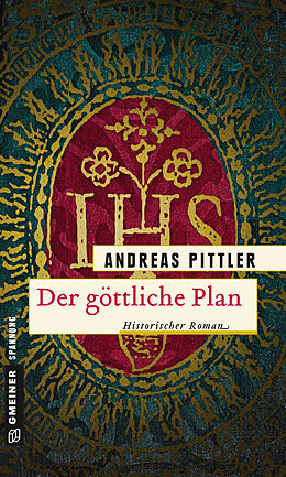 Kartonierter Einband Der göttliche Plan von Andreas Pittler