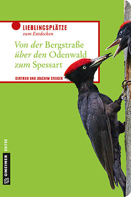 Kartonierter Einband Von der Bergstraße über den Odenwald zum Spessart von Gertrud Steiger, Joachim Steiger