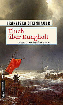 Kartonierter Einband Fluch über Rungholt von Franziska Steinhauer