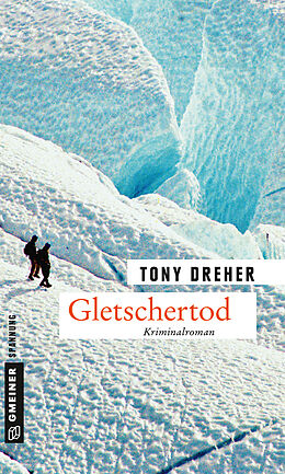 Kartonierter Einband Gletschertod von Tony Dreher