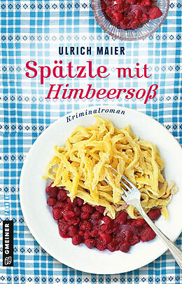 Paperback Spätzle mit Himbeersoß von Ulrich Maier