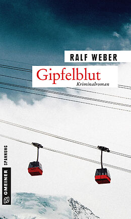 Kartonierter Einband Gipfelblut von Ralf Weber