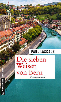 Kartonierter Einband Die sieben Weisen von Bern von Paul Lascaux