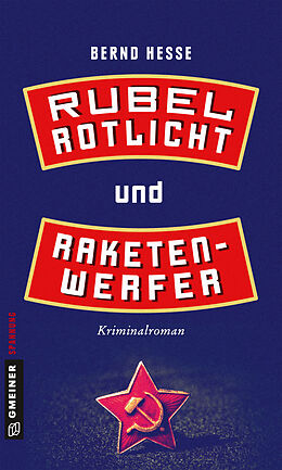 Kartonierter Einband Rubel, Rotlicht und Raketenwerfer von Bernd Hesse