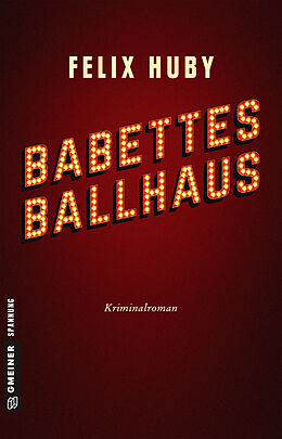 Kartonierter Einband Babettes Ballhaus von Felix Huby