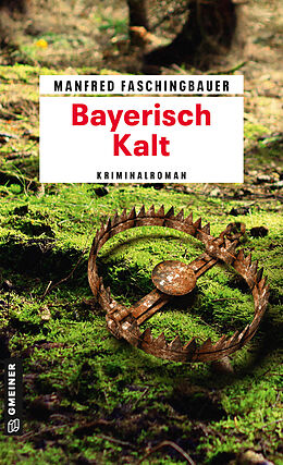 Kartonierter Einband Bayerisch Kalt von Manfred Faschingbauer
