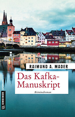 Kartonierter Einband Das Kafka-Manuskript von Raimund A. Mader