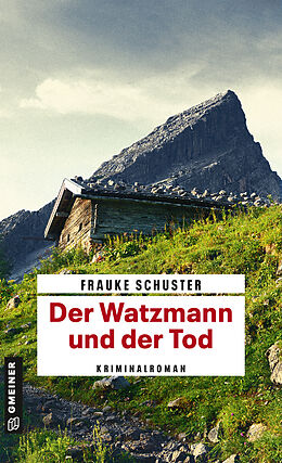 Kartonierter Einband Der Watzmann und der Tod von Frauke Schuster
