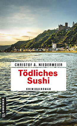 Kartonierter Einband Tödliches Sushi von Christof A. Niedermeier