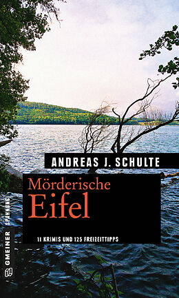 Kartonierter Einband Mörderische Eifel von Andreas J. Schulte