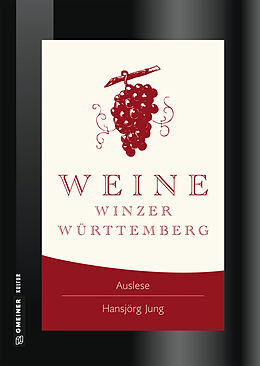 Kartonierter Einband Weine Winzer Württemberg von Hansjörg Jung