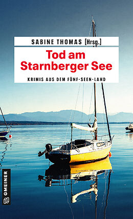 Kartonierter Einband Tod am Starnberger See von Philipp Moog, Jörg Steinleitner, Sabine u a Thomas