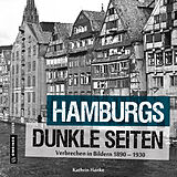Fester Einband Hamburgs dunkle Seiten von Kathrin Hanke