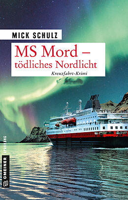 Kartonierter Einband MS Mord - Tödliches Nordlicht von Mick Schulz