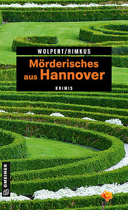 Kartonierter Einband Mörderisches aus Hannover von Heike Wolpert, Claudia Rimkus