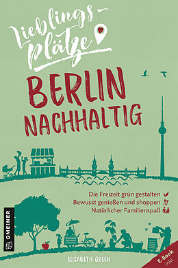 Kartonierter Einband Lieblingsplätze Berlin nachhaltig von Elisabeth Green
