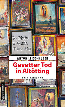 Kartonierter Einband Gevatter Tod in Altötting von Anton Leiss-Huber