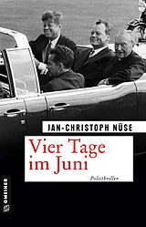 Kartonierter Einband Vier Tage im Juni von Jan-Christoph Nüse