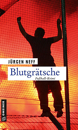 Kartonierter Einband Blutgrätsche von Jürgen Neff