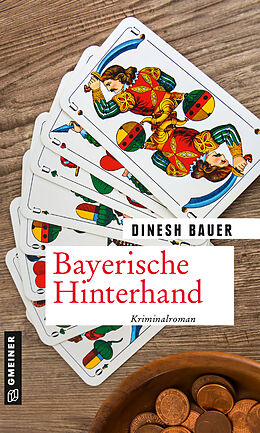 Kartonierter Einband Bayerische Hinterhand von Dinesh Bauer