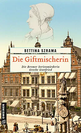 E-Book (epub) Die Giftmischerin von Bettina Szrama